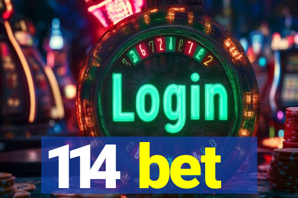 114 bet